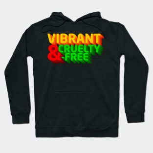 Vibrant and Cruelty free Hoodie